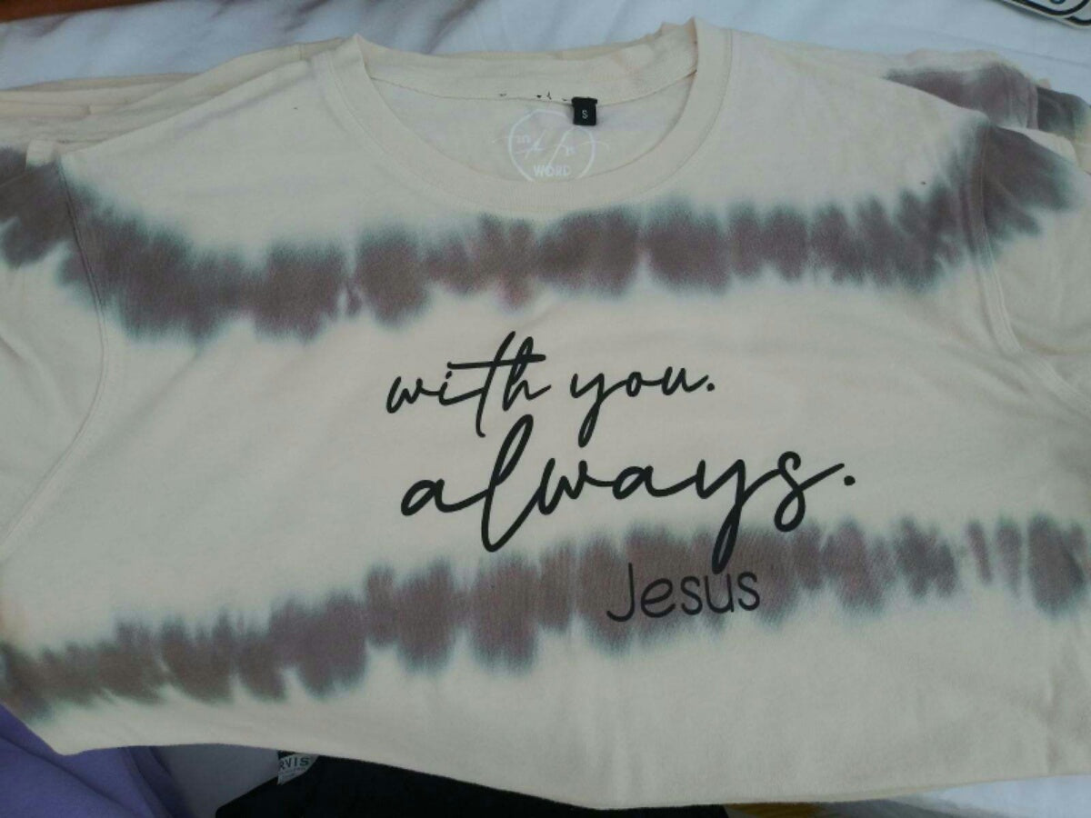 With you. Always. Tie-dye tee