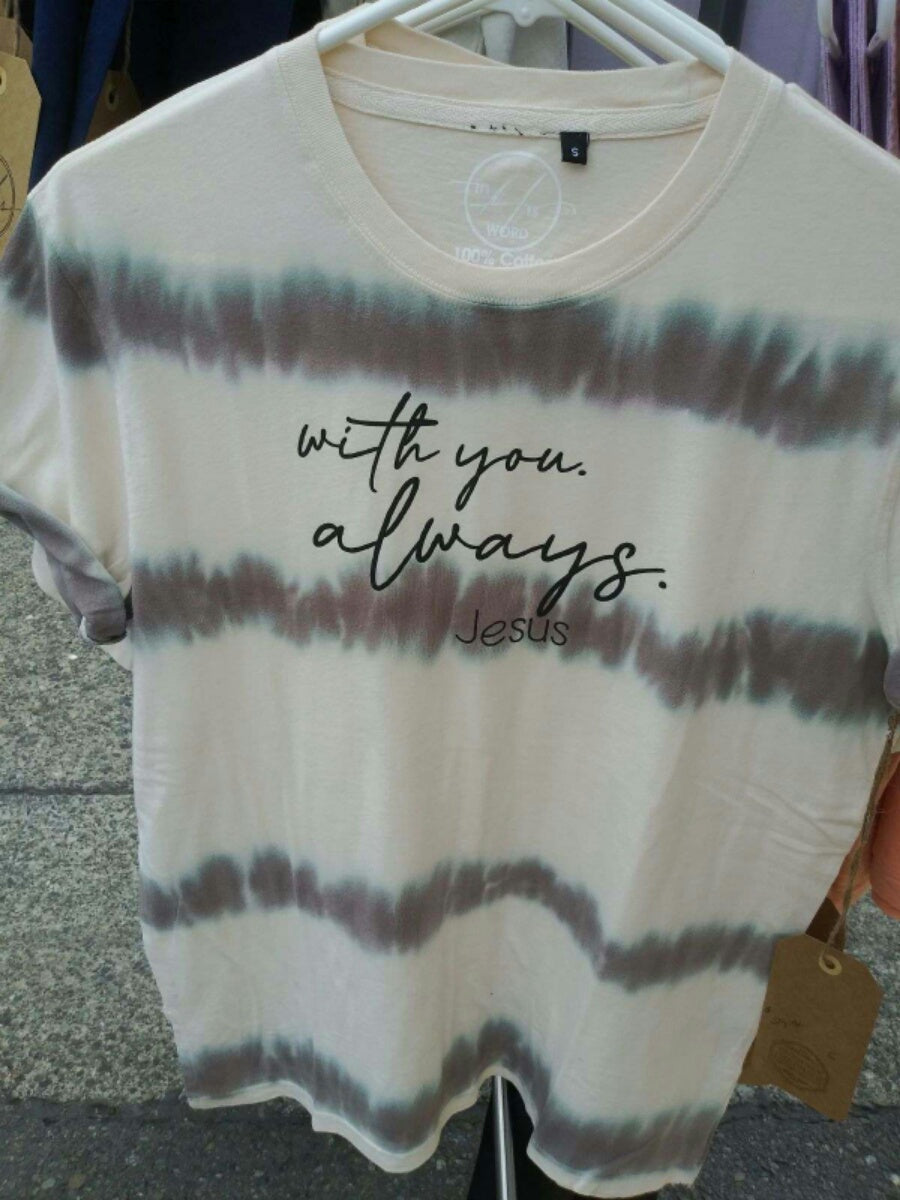 With you. Always. Tie-dye tee