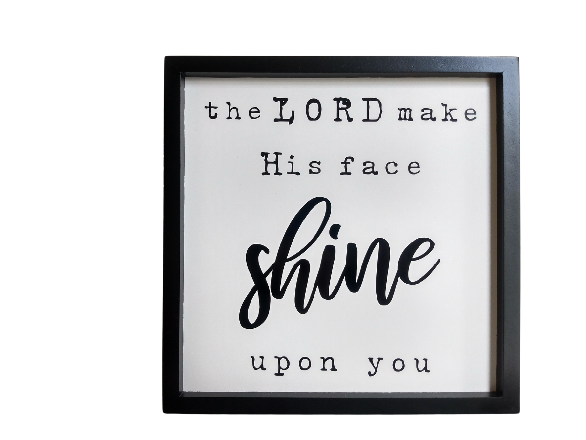 May the Lord's face shine upon you sign
