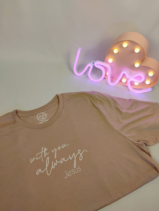 With you always SS Tee- Dusty Pink