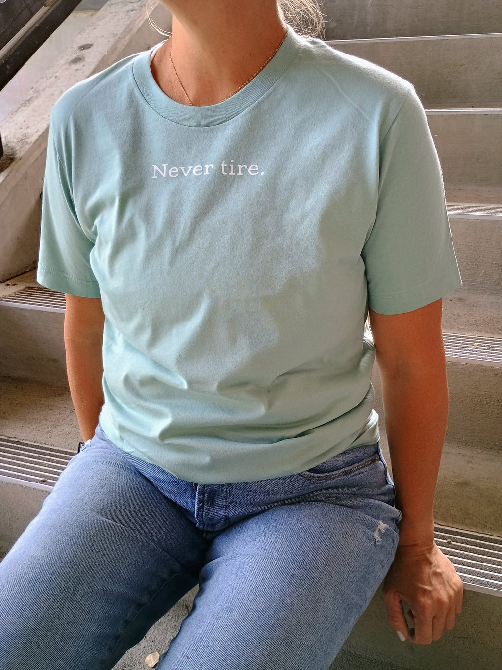 Never Tire tee