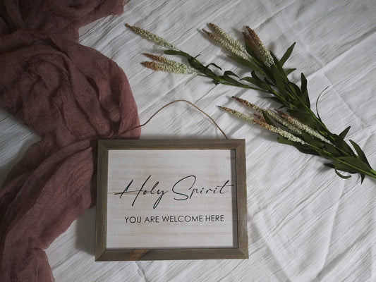 Holy Spirit You are Welcome Here Sign