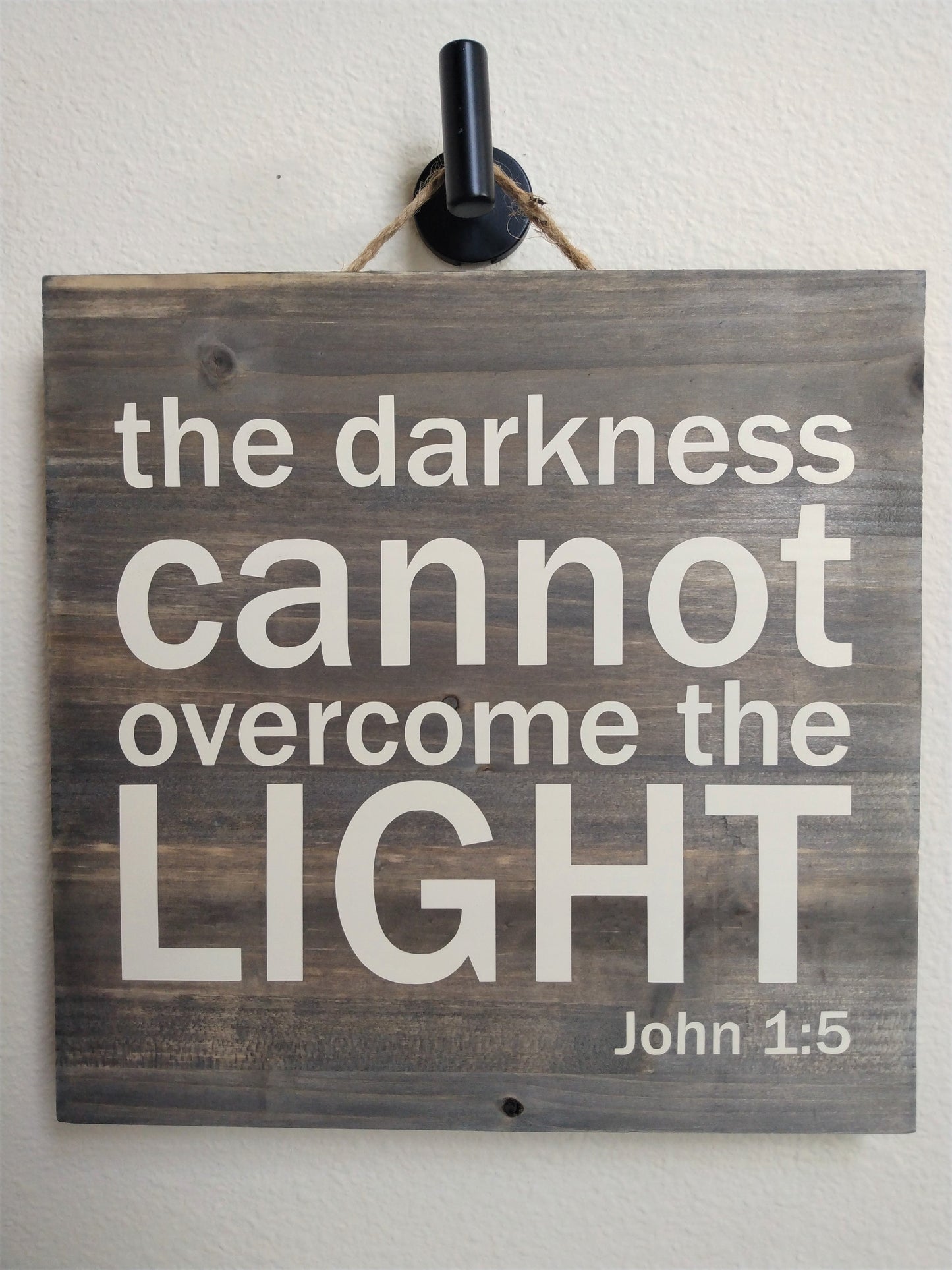 Darkness Cannot Overcome the Light sign